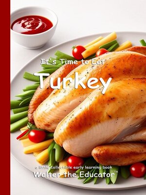 cover image of It's Time to Eat Turkey